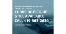 Curbside Pick-Up Still Available. Call 419-363-2630.